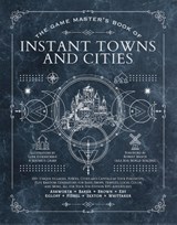 The Game Master's Book of Instant Towns and Cities - Jeff Ashworth - 9781956403985