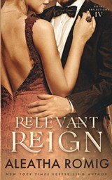 Relevant Reign - ROMIG,  Aleatha - 9781956414615