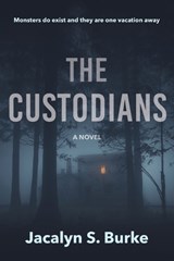 The Custodians - Jacalyn S Burke - 9781956450873