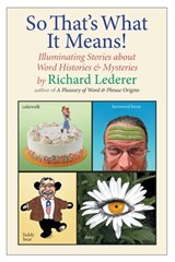 So That's What It Means! - Richard Lederer - 9781956503029