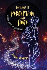 The Land of Perception and Time - Kevin Murphy - 9781956503517