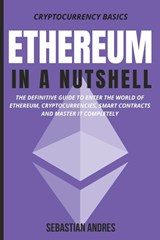 Ethereum in a Nutshell - Sebastian Andres - 9781956570137