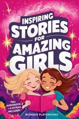 Inspiring Stories for Amazing Girls - Wonder Playground - 9781956570694