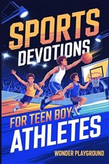 Sports Devotions for Teen Boy Athletes - Wonder Playground - 9781956570854