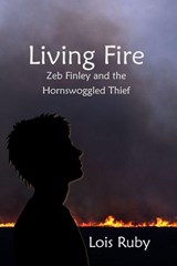 Living Fire - Lois Ruby - 9781956578850