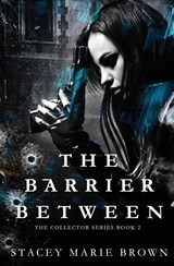 The Barrier Between - Stacey Marie Brown - 9781956600247