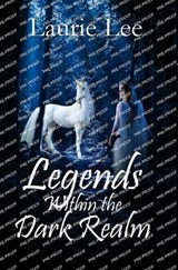 Legends Within the Dark Realm - Laurie Lee - 9781956654080
