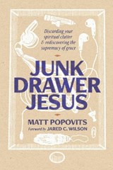 Junk Drawer Jesus - Matt Popovits - 9781956658484