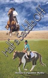 Half a Saddle Off - NOBLE,  Susan Carpenter - 9781956661187