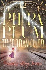Pippa Plum Time Traveller - Pamela May Jones - 9781956696233