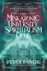 The Miskatonic University Spiritualism Club - Peter Rawlik - 9781956702033