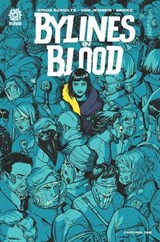 BYLINES IN BLOOD - Erica Schultz ; Van Jensen - 9781956731057