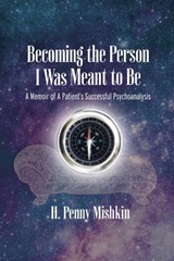Becoming the Person I Was Meant To Be - H. Penny Mishkin - 9781956864526