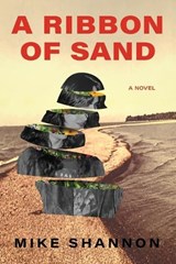 A Ribbon of Sand - Mike Shannon - 9781956872156