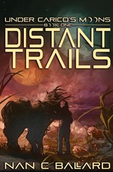 Distant Trails - Nan C Ballard - 9781956892109