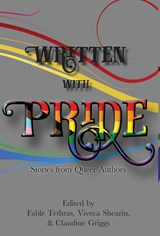 Written With Pride - Claudine Griggs ;  Viveca Shearin ;  Fable Tethras - 9781956892208