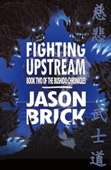 Fighting Upstream - Jason Brick - 9781956892369