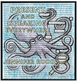 Present and Speaking Everywhere - Jennifer Rood - 9781956892413