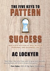 The Five Keys to Pattern Success - Ac Lockyer - 9781956914276