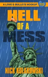 Hell of a Mess - KOLAKOWSKI,  Nick - 9781956957143
