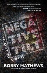 Negative Tilt: Stories - Bobby Mathews - 9781956957655