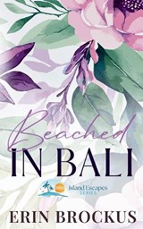 Beached In Bali - Erin Brockus - 9781957003221