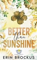 Better than Sunshine - Erin Brockus - 9781957003504