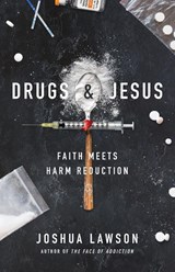 Drugs & Jesus - Joshua Lawson - 9781957007595