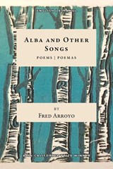 Alba and Other Songs - Fred Arroyo - 9781957062143