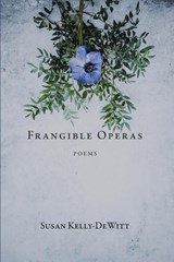 Frangible Operas - Susan Kelly-DeWitt - 9781957062150