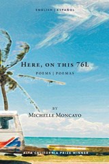 Here, on this 76L - Michelle Moncayo - 9781957062242