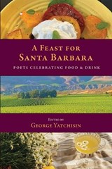 A Feast for Santa Barbara - George Yatchisin - 9781957062303