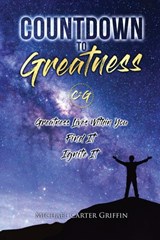 Countdown To Greatness - Michael Griffin - 9781957114101