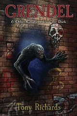 Grendel and Other Creatures From the Dark - Tony Richards - 9781957121857