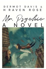 Mr. Psychic - Dermot Davis ; H Raven Rose - 9781957125077