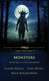 Monsters - Glenn Rolfe ;  Tom Deady ;  Nick Kolakowski - 9781957133232