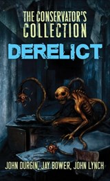 The Conservator's Collection: Derelict - John Durgin - 9781957133690