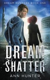 Dream Shatter - Ann Hunter - 9781957140001