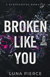 Broken Like You - Luna Pierce - 9781957238050