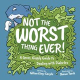 Not The Worst Thing Ever! - Gillian King-Cargile - 9781957266008