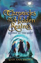 Chronicles of the Hidden Realms - Leah Ann Brown - 9781957293196