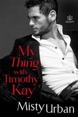 My Thing with Timothy Kay - Misty Urban - 9781957295572