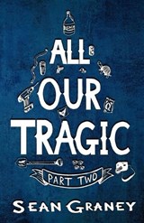 All Our Tragic - Sean Graney - 9781957328157
