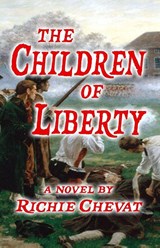The Children Of Liberty - Richie Chevat - 9781957328850