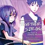 Together Strong - The Power of Friendship and Inclusion - Kathleen Kaufman - 9781957351377