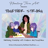 Together Strong - Kathleen Kaufman - 9781957351759