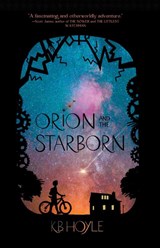 Orion and the Starborn - K. B. Hoyle - 9781957362052