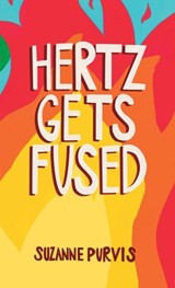 Hertz Gets Fused - Suzanne Purvis - 9781957362106
