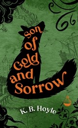 Son of Gold and Sorrow - K. B. Hoyle - 9781957362274