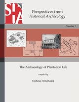 The Archaeology of Plantation Life - Nicholas Honerkamp - 9781957402024